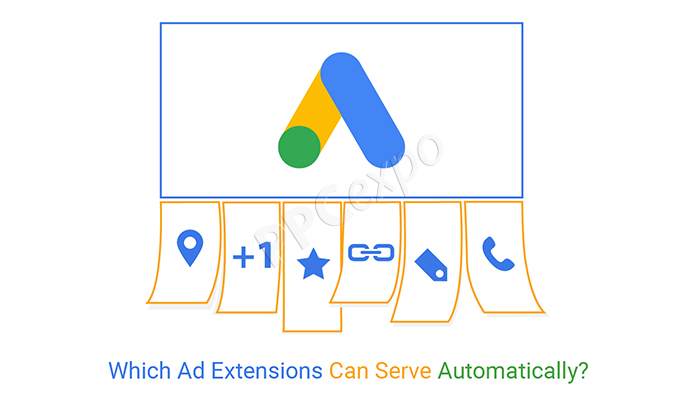 Which Ad Extensions Can Serve Automatically