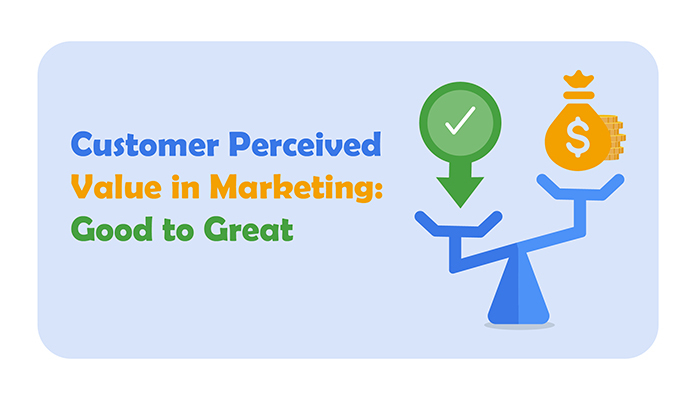 Customer Perceived Value in Marketing